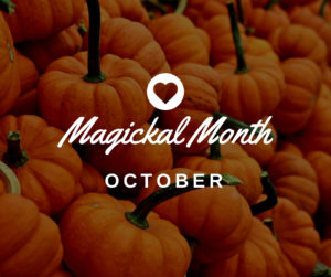 Magickal Month- October